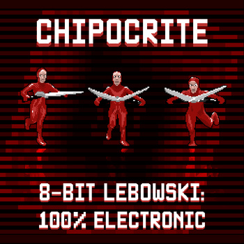 Player 1 Press Start: “8​-​Bit Lebowski: 100% Electronic”